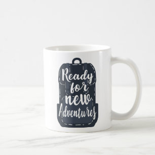 Bereit für neue Abenteuer Kaffeetasse