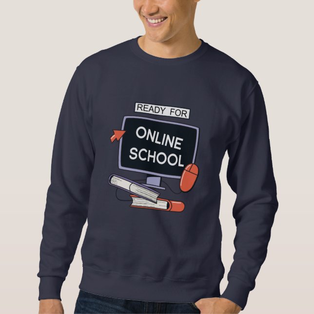 Bereit für Online School Sweatshirt (Vorderseite)