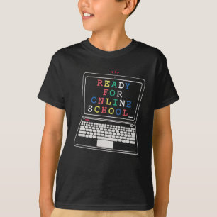 Bereit für Online-Schulen T-Shirt