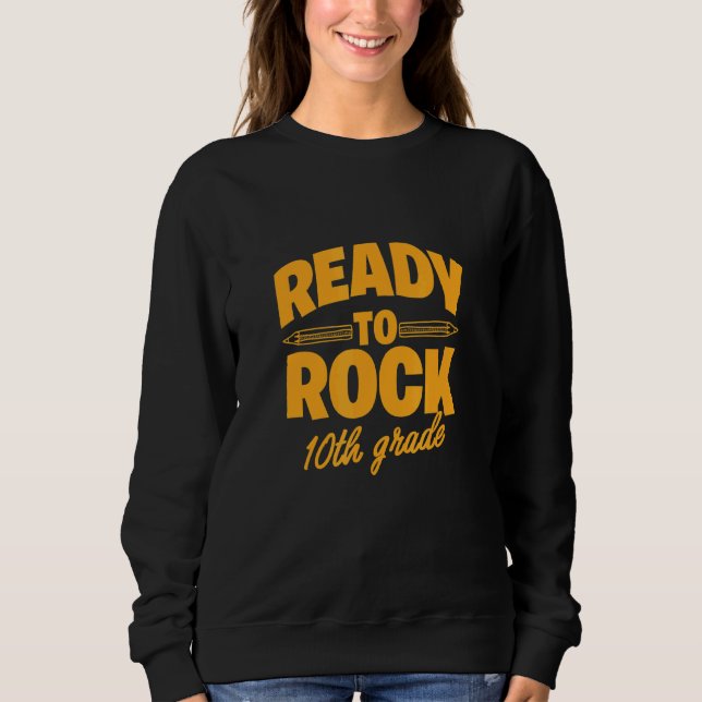 Bereit für Rock 10. Klasse Sweatshirt (Vorderseite)