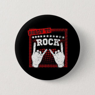 Bereit für Rock Rock'n'Roll Rock Music Fans Button