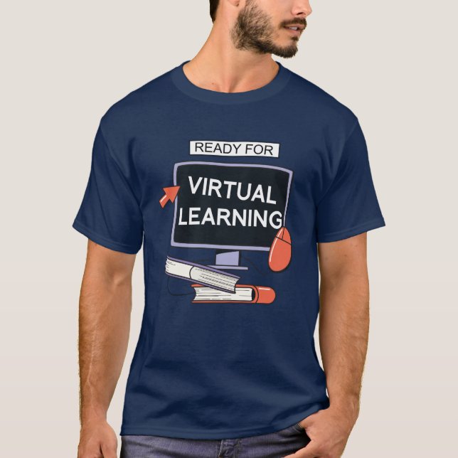 Bereit für virtuelles Lernen T-Shirt (Vorderseite)