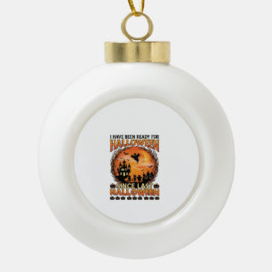 Bereit Halloween Seit Letzte Heimgesuchte Burg Gei Keramik Kugel-Ornament