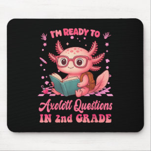 Bereit zum 2. Grad Axolotl Erster Schultag Spaß Mousepad