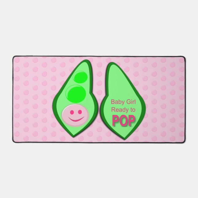 Bereit zum Pop Baby Girl Pink Pea Schreibtischunterlage (Vorderseite)