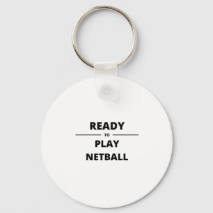 BEREIT ZUM SPIELEN VON NETBALL SCHLÜSSELANHÄNGER
