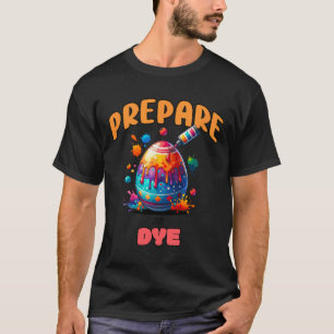 Bereite dich darauf vor, lustvolle Ostereier-Färbu T-Shirt