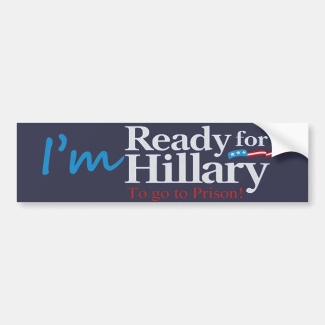 Bereiten Sie für Hillary…. vor Zu zum Gefängnis Autoaufkleber (Vorne)