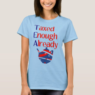 Bereits besteuert genug T-Shirt