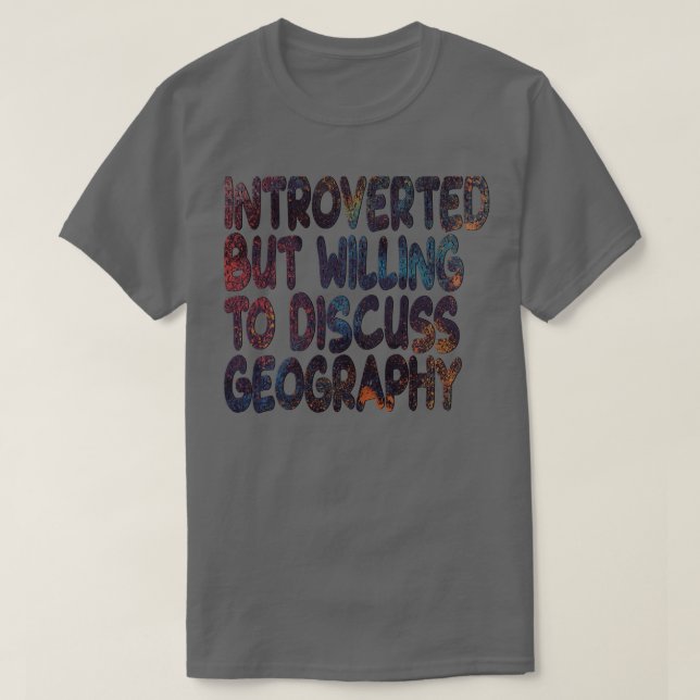 Bereitschaft zur Diskussion über Geografie T-Shirt (Design vorne)