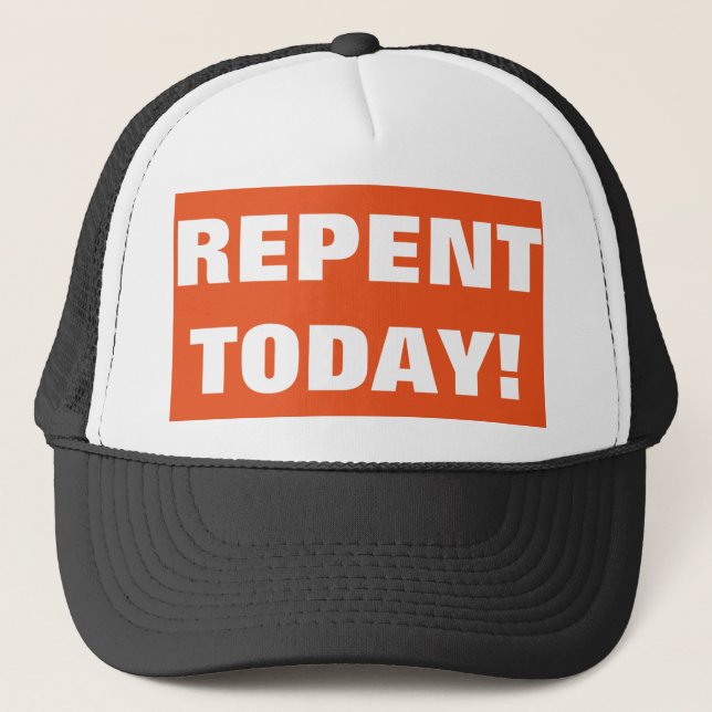 Bereuen Sie heute Evangelism-Hut Truckerkappe (Vorderseite)