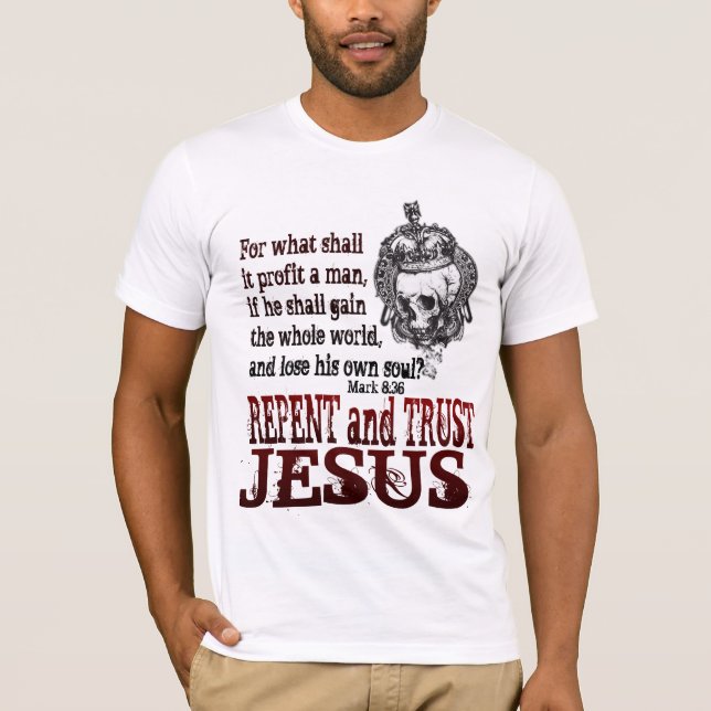 Bereuen Sie u. vertrauen Sie auf Jesus T-Shirt (Vorderseite)