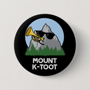 Berg K-Toot Funny Mountain Pun Dark BG Button