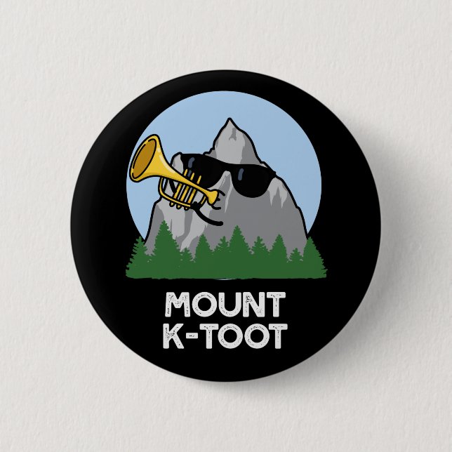 Berg K-Toot Funny Mountain Pun Dark BG Button (Vorderseite)