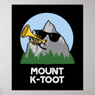 Berg K-Toot Funny Mountain Pun Dark BG Poster