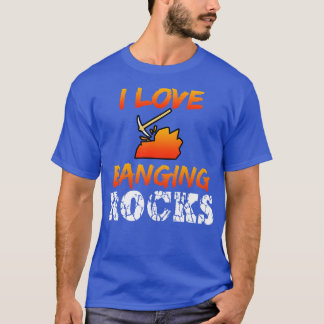 Bergbau Ich liebe das Knallen von Steinen T-Shirt