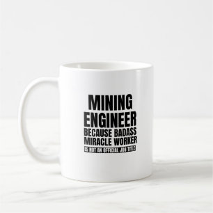 Bergbauingenieur, weil ein Wunder-Badass-Arbeiter Kaffeetasse