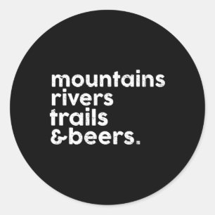 Berge Flüsse Trails Biere Lustiger Wanderliebhaber Runder Aufkleber