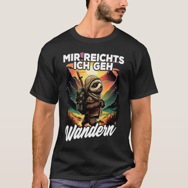 Bergsteiger Wanderer Faultier I Mir reichts ich ge T-Shirt (Vorderseite)