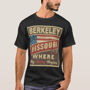 BERKELEY, MO Hier beginnt meine Geschichte T-Shirt