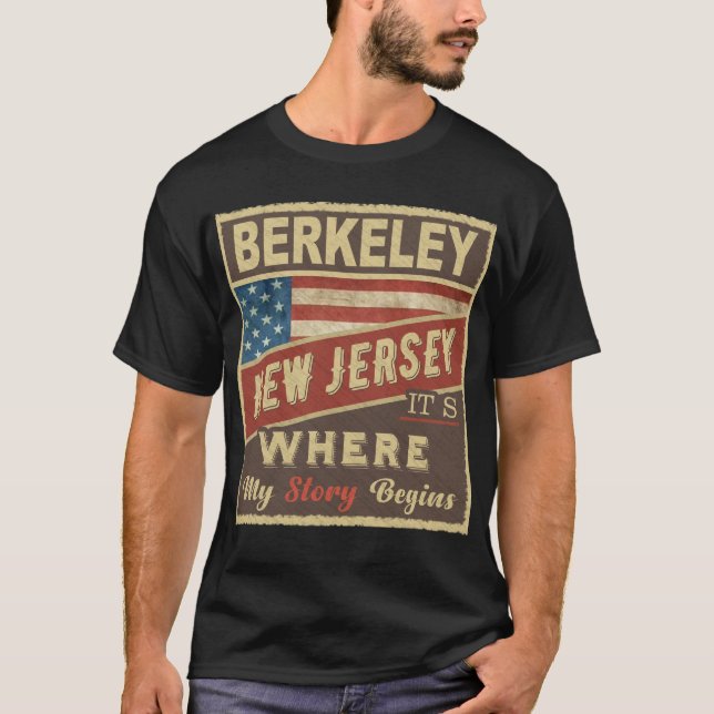 BERKELEY, NJ Hier beginnt meine Geschichte T-Shirt (Vorderseite)