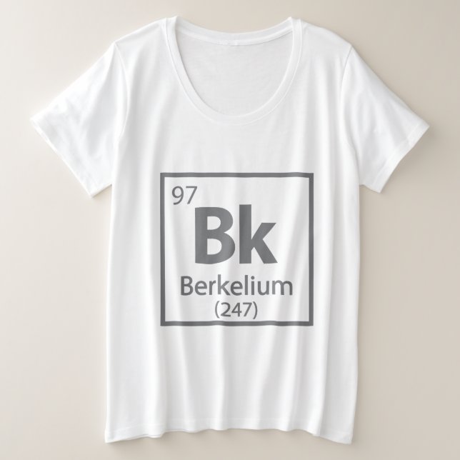 Berkelium - Berkeley Große Größe T-Shirt (Design vorne)