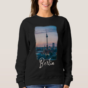 Berlin Berlin Berlin Berlin Berlin Berlin Sweatshirt