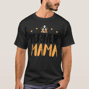 Berner Mama Funny Bernese Mountain Owner Mutter T-Shirt