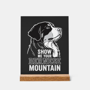 Berner Sennenhund Zeig mir deinen Acrylschild
