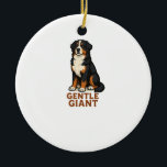 Bernese Mountain Dog Gentle Giant. Keramik Ornament<br><div class="desc">Bernese Mountain Dog Gentle Giant.</div>