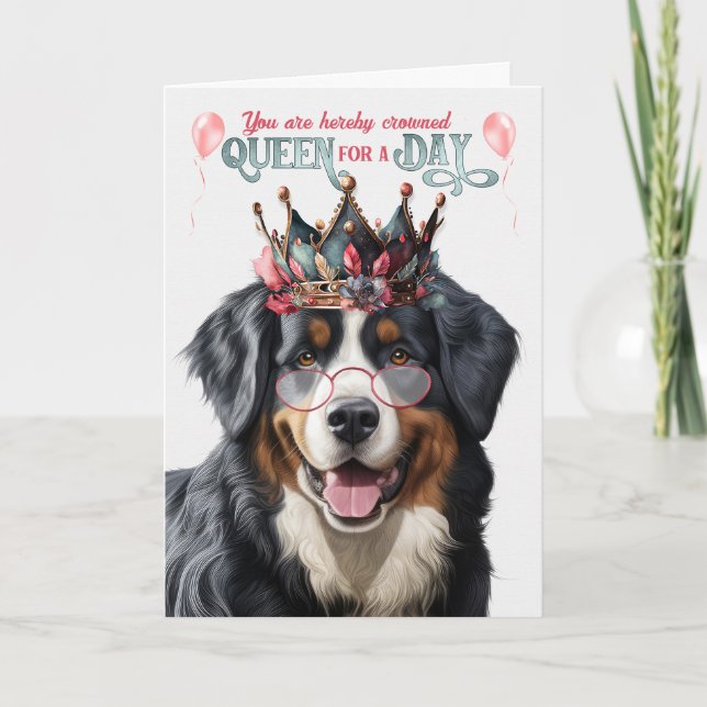 Bernese Mountain Dog Queen for Day Funny Birthday Karte (Vorderseite)