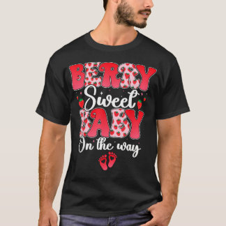 Berry Sweet Baby auf dem Weg Erdbeere Schwangersch T-Shirt