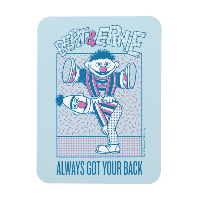 Bert & Ernie | Immer den Rücken Got Magnet (Vertikal)