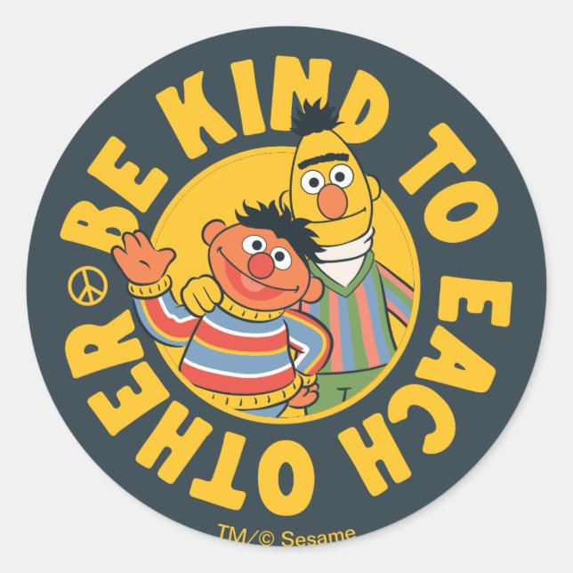 Bert und Ernie | Seien Sie freundlich Runder Aufkleber (Vorderseite)