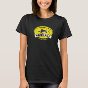 Beruf kocht Leidenschaft ist der Fischfang Koch Hu T-Shirt