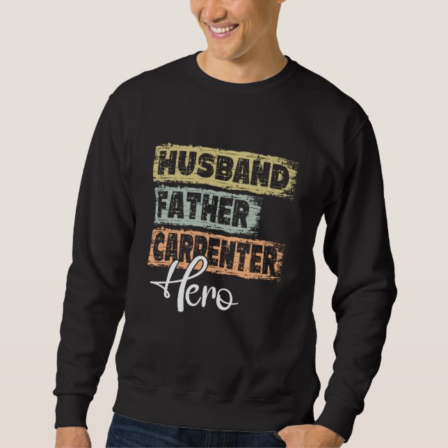 Beruf Vater Held Vater Zimmermann  1 Sweatshirt (Vorderseite)