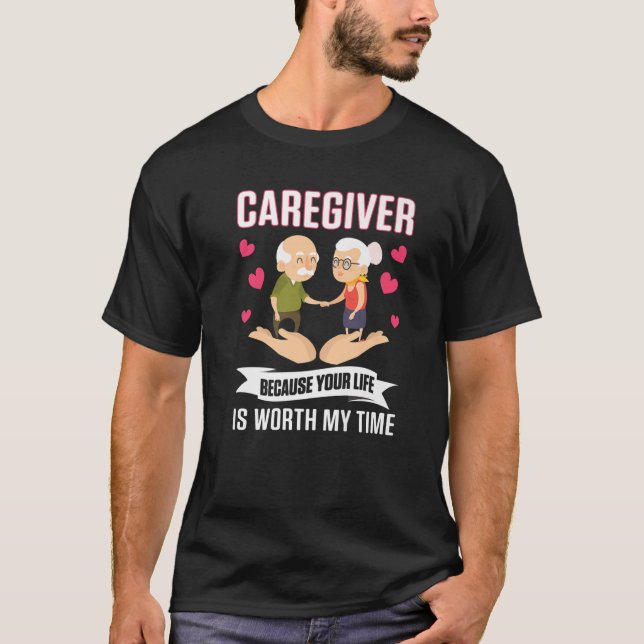 Beruf, weil dein Leben meine Zeit wert ist Geria T-Shirt (Vorderseite)