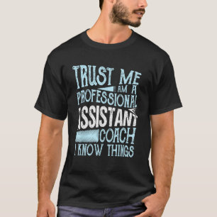 Beruflich Assistenztrainer Ich kenne Kickball T-Shirt