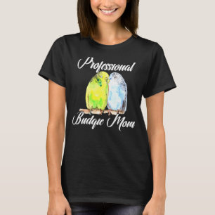 Beruflich Budgie Mama Parakeet Bird Budgerigar W T-Shirt