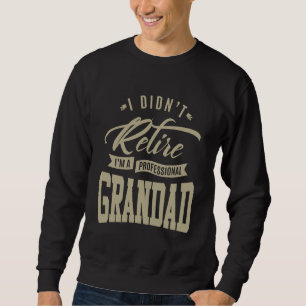 Beruflich Grandad Sweatshirt