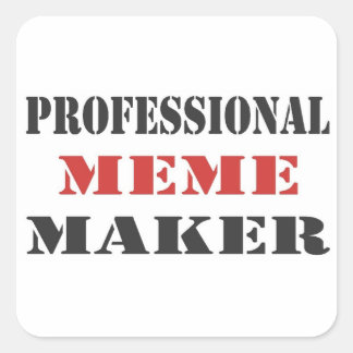 Beruflich Meme Maker Quadratischer Aufkleber