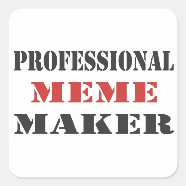 Beruflich Meme Maker Quadratischer Aufkleber (Vorderseite)