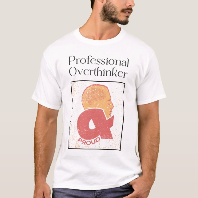 Beruflich Overthinker & Proud T-Shirt (Vorderseite)