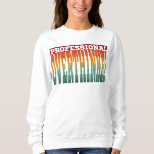 Beruflich Overthinker Sweatshirt
