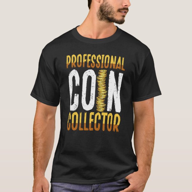 Berufliche Coin Collector Coin Collector T-Shirt (Vorderseite)