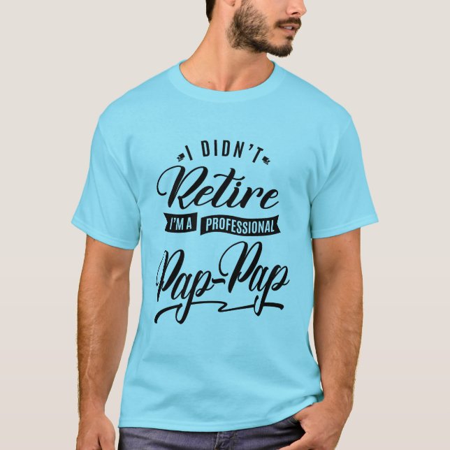 Berufliche Pap-Pap T-Shirt (Vorderseite)