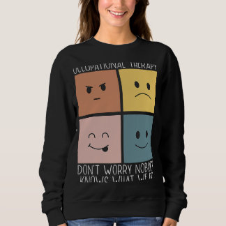 Berufliche Therapie Beruf Gesundheitswesen Sweatshirt