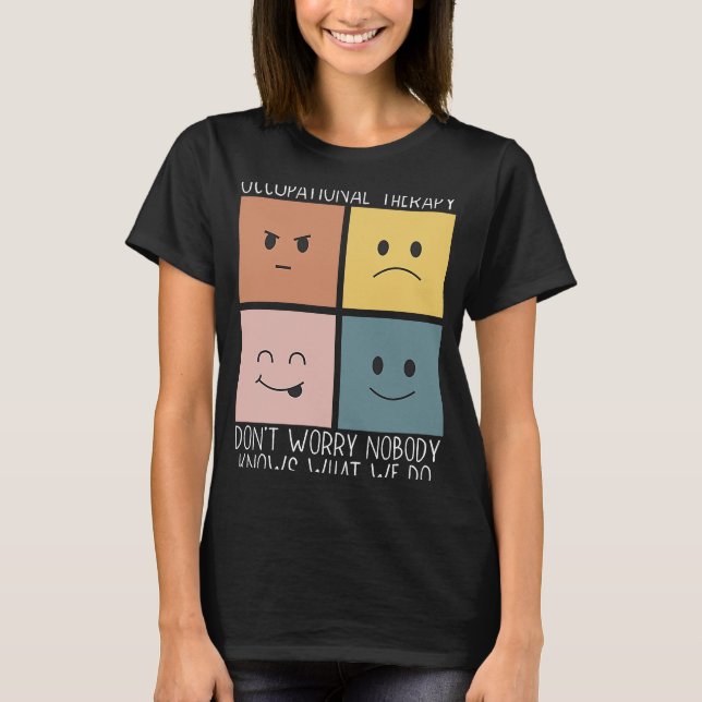 Berufliche Therapie Beruf Gesundheitswesen T-Shirt (Vorderseite)