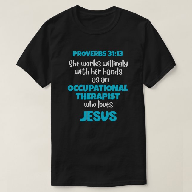 BERUFLICHE THERAPIE FÜR Lieben Jesus Sprichwörter  T-Shirt (Design vorne)