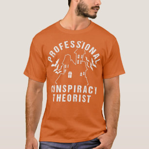 Berufliche Verschwörungstheoretiker T-Shirt